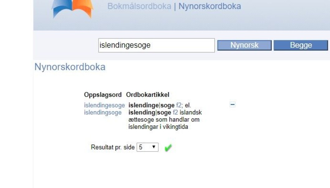 Den norrøne diktinga er verkeleg stor og flott kunst, men for ein bokmålsskrivar frå Syria vert det tung kost med islendingesoger på arkaisk nynorsk, skriv Steinar I. Bergo. Skjermdump frå Nynorskordboka på nett (ordbok.uio.no) Den norrøne diktinga er verkeleg stor og flott kunst, men for ein bokmålsskrivar frå Syria vert det tung kost med islendingesoger på arkaisk nynorsk, skriv Steinar I. Bergo. Skjermdump frå Nynorskordboka på nett (ordbok.uio.no)