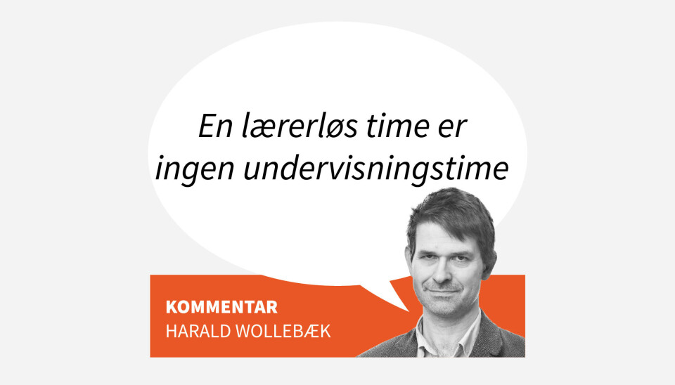 En lærerløs time er ingen undervisningstime